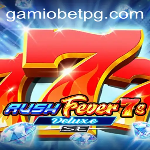 Explorando o Mundo de RushFever7sDeluxeSE no Universo Gamiobet