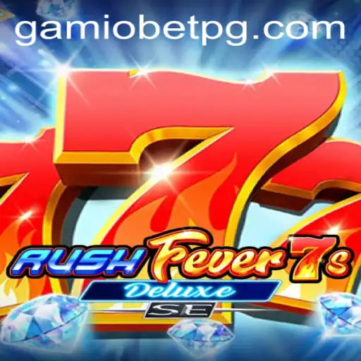 Explorando o Mundo de RushFever7sDeluxeSE no Universo Gamiobet